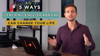 5 Ways Teaching English Abroad Changed My Life (And Can Change YOURS Too)
