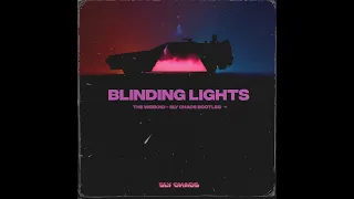 Blinding Lights (Sly Chaos Bootleg) - The Weeknd