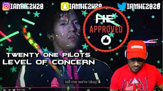 TWENTY ONE PILOTS - LEVEL OF CONCERN (VIDEO) *HE REACTS*