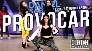 Provocar - Lexa feat. Gloria Groove ( COREOGRAFIA ) Cleiton Oliveira / IG: @CLEITONRIOSWAG