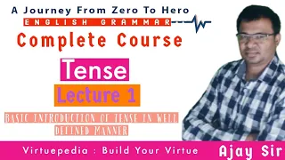 Tense | English Grammer | Complete Course  by Ajay Suryawanshi Sir | Virtuepedia| Types of Tense