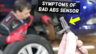 WHAT ARE THE SYMPTOMS OF BAD ABS SENSOR, WHEEL SPEED SENSOR