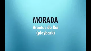 MORADA - Arautos do Rei (Playback com Letra)