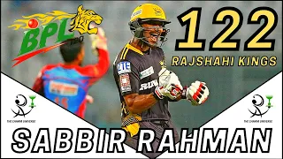 Sabbir Rahman BPL Century | Barisal Bulls vs. Rajshahi Kings