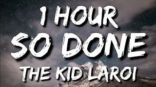 The Kid LAROI - So Done (Lyrics) 🎵1 Hour