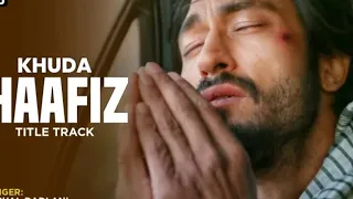 Khuda Haafiz Title Track (Full Video Song) Vishal Dadlani _ Mithoon _ Vidyut Jammwal, Shivaleeka