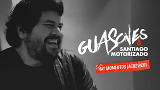 Guasones & Santiago Motorizado - Hay Momentos (Video Oficial)