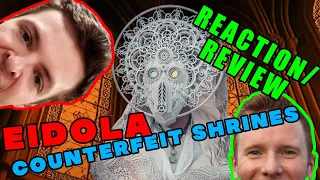 EIDOLA - Counterfeit Shrines REACTION/REVIEW