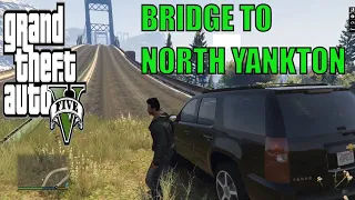 GTA 5 BRIDGE TO MODERN NORTH YANKTON
