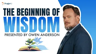 The Beginning of Wisdom | 5-Minute Videos