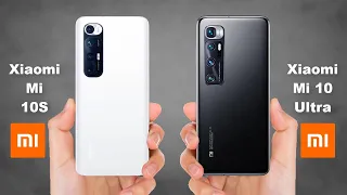 Xiaomi Mi 10S vs Xiaomi Mi 10 Ultra