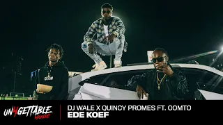 DJ Wale x Quincy Promes & Oomto - Ede Koef (Prod. GIDEONITE)