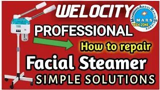 How to repair WELOCITY PROFESSIONAL |Facial Steamer |Ozone Facial Steamer