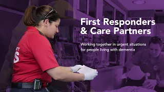 Dementia Training: First Responders & Care Partners