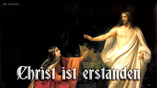 Christ ist erstanden [German version of Gregorian song][+English translation]