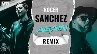 ROGER SANCHEZ - Again ( Kadir Ümit REMIX ) [ Mahmut Orhan - Just get your sh*t and go ]