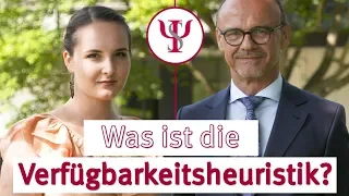 Was ist die Verfügbarkeitsheuristik? | Sozialpsychologie mit Prof. Erb