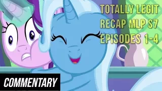 [Blind Commentary] Totally Legit Recap S7, Episodes 1-4