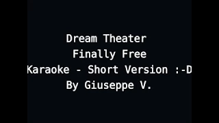 Finally Free - Dream Theater [Karaoke Short version]