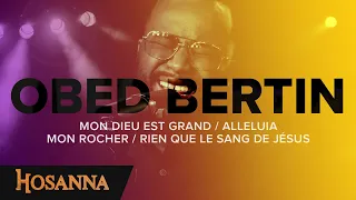 Obed Bertin - Mon Dieu est grand / Alleluia / Mon rocher / Rien que le sang de Jésus