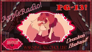 [AppleRadio] Drunken Husband! (PG-13) [Hazbin Hotel AU Comc Dub]