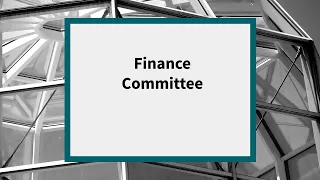 Finance Committee: Meeting of August 29, 2022