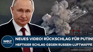 UKRAINE-KRIEG: Neues Video! Herber Rückschlag für Putin! Heftiger Angriff auf russische Luftwaffe