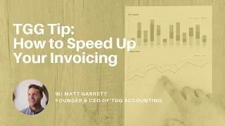 TGG Tip: How to Speed Up Your Invoicing