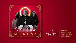 Pat Medina - Morena feat Zanda Zakuza & Mr Brown (official Audio)