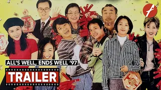 All’s Well, Ends Well ’97 (1997) 97家有囍事 - Movie Trailer - Far East Films