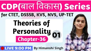 Theories of Personality | Lesson-36 | CDP for CTET, DSSSB, KVS, UP-TET 2019