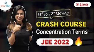 JEE 2022 | Crash Course | Concentration Terms | Chemistry | Class 11 | ATP STAR