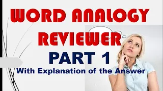 CIVIL SERVICE EXAM REVIEWER/LET  REVIEWER  [  Word Analogy Reviewer - Part 1 ]