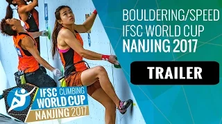 Upcoming Event Trailer - IFSC Climbing World Cup Nanjing 2017 - BOULDERING + SPEED