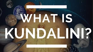 Kundalini Awakening - (What is Kundalini?)