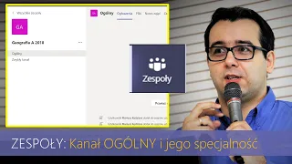 Czym jest KANAŁ "OGÓLNY" i jakie ma specjalne właściwości? [Teams: Zespoły / Klasy]