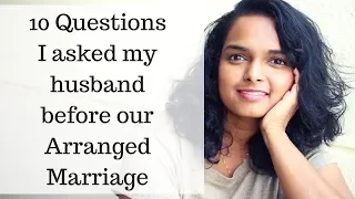 10 QUESTIONS I ASKED MY HUSBAND BEFORE OUR ARRANGED MARRIAGE | Ranju N