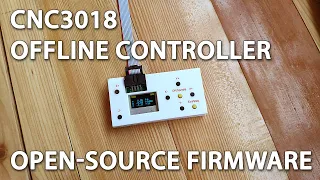 Alternative firmware for CNC3018 offline controller