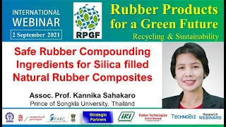 Rubber Compounding Ingredients for Silica filled Natural Rubber Composite (Dr. Kannika Sahakaro)