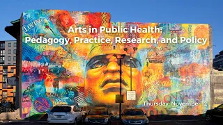 Arts in Public Health: Pedagogy, Practice, Research, and Policy