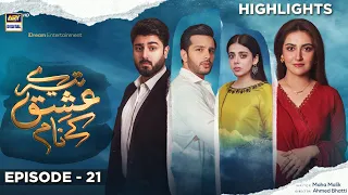 Tere Ishq Ke Naam Episode 21 | Highlights | Hiba Bukhari | Zaviyar Nauman | ARY Digital
