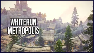 Skyrim Mod: Whiterun Metropolis (Expansion) | Spotlight | SSE / PC