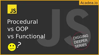 Ep13 - OOP vs Functional vs Procedural Programming Explained!