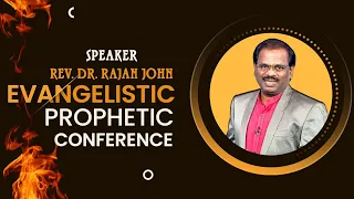 Rev. Dr. Rajan John | Evangelistic Prophetic Conference | 12 Sep 2021