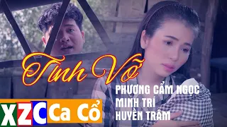 Trích Đoạn TÌNH VỠ - Phương Cẩm Ngọc, Minh Trí, Huyền Trâm | Ca Cổ Hơi Dài Cực Hay 2019