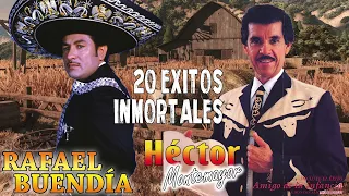 Rafael Buendia y Hector Montemayor - 20 Exitos Inmortales - Las 50 Mejores Rancheras y Mariachi