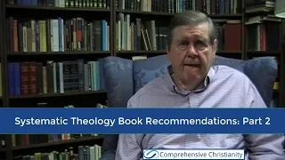 Recommended Systematic Theology Books: Part 2