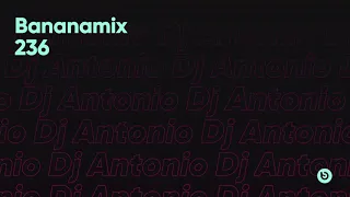 Bananamix #236 dj Antonio | Deep House | Club House | 2020