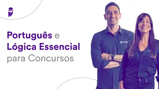 Português e Lógica Essencial para Concursos - Profs. Adriana Figueiredo e Brunno Lima