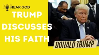 Donald Trump, Discusses his Faith